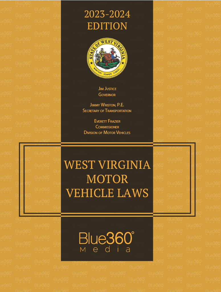 West Virginia Motor Vehicle Laws Annotated: 2023 Edition