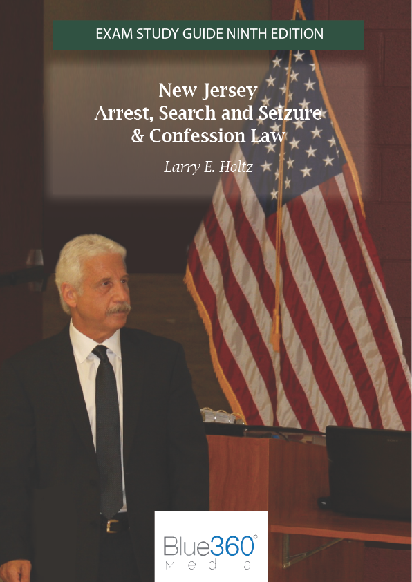 New Jersey Exam Study Guide: Arrest, Search & Seizure: 9th Ed.