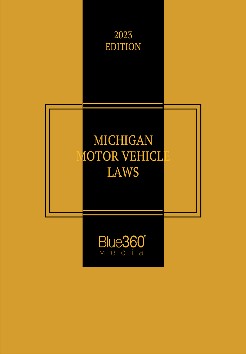 Michigan Motor Vehicle Laws: 2023 Edition