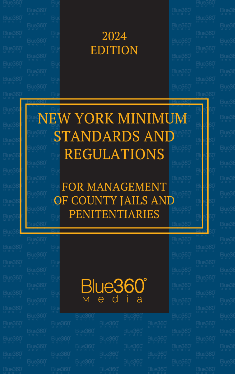 New York Minimum Standards & Regulations for Management of Jails: 2024 Ed.