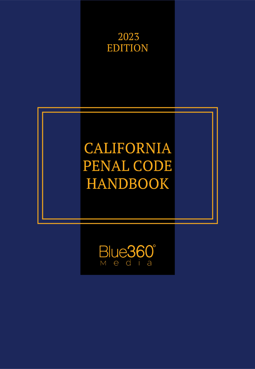 California Penal Code Handbook: 2023 Edition