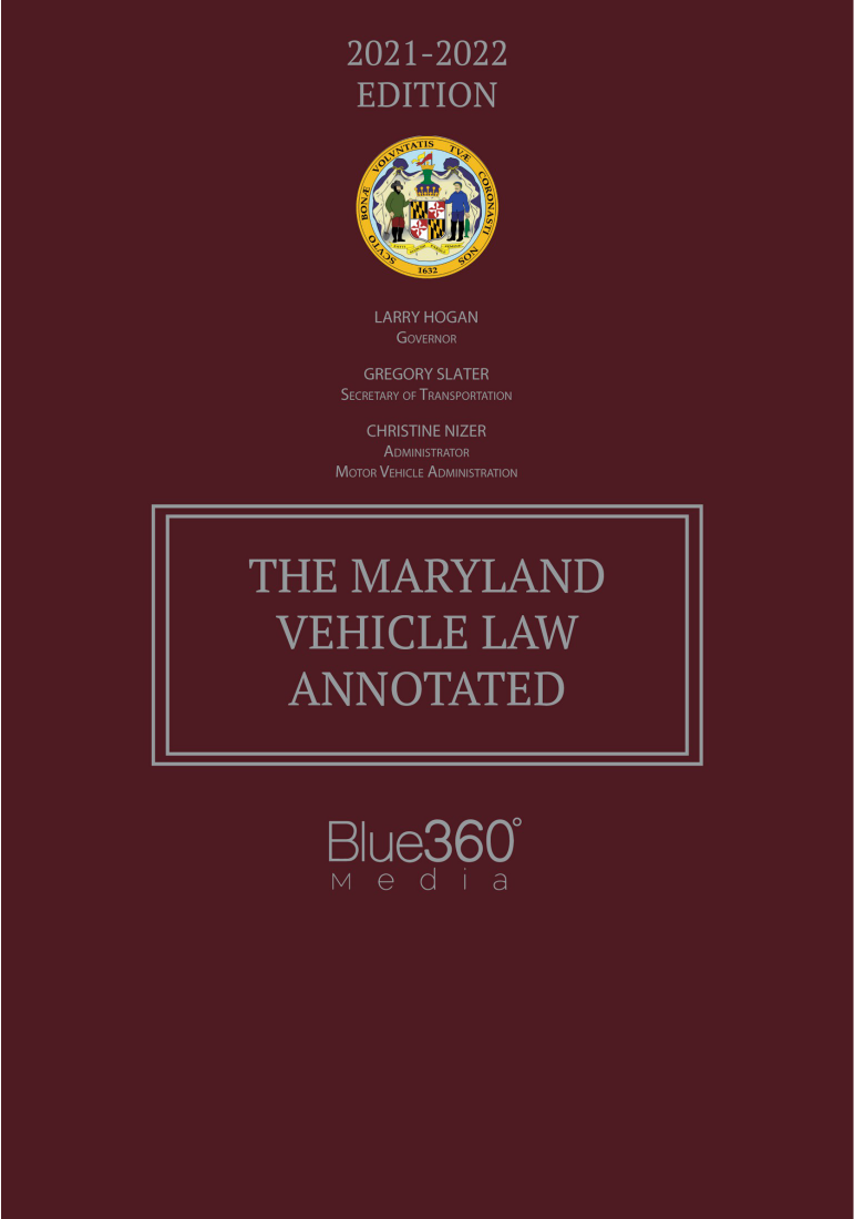 Maryland Vehicle Law Annotated 2021-2022 Edition