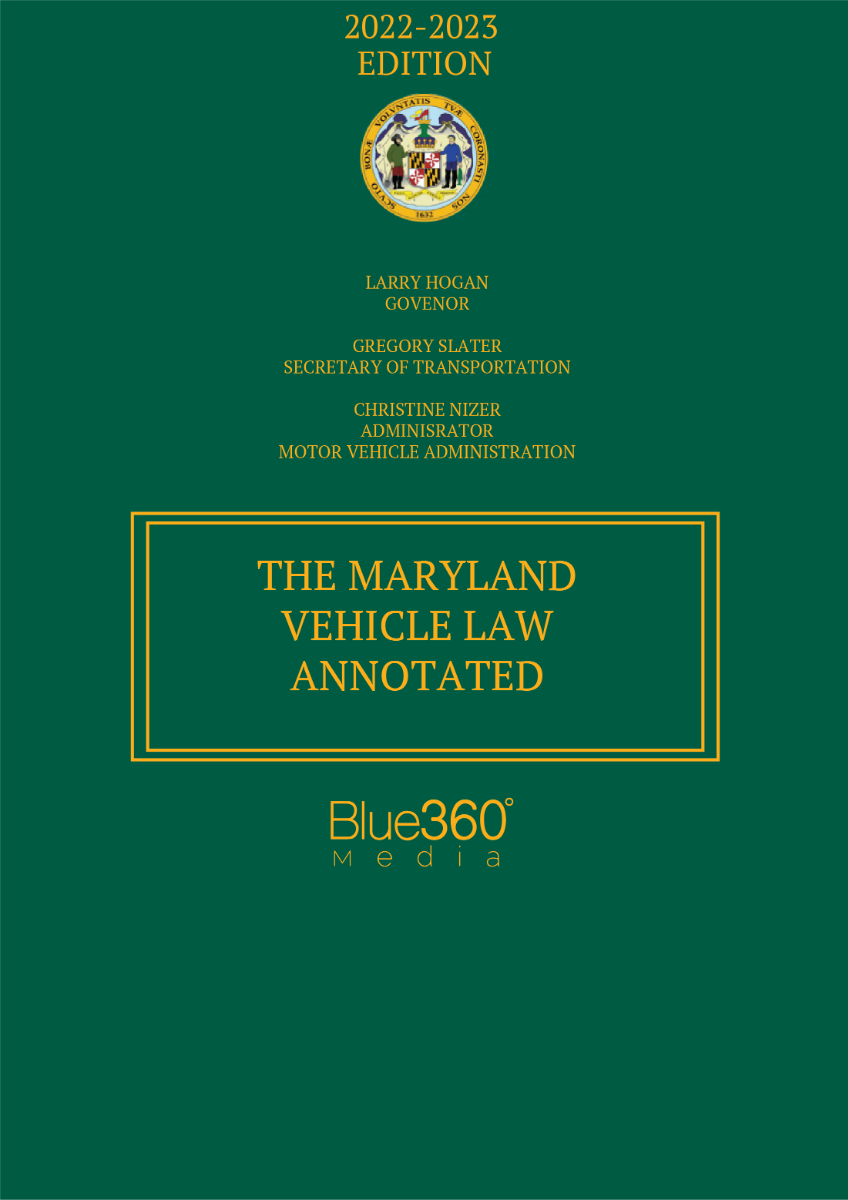 Maryland Vehicle Law Annotated 2022-2023 Edition