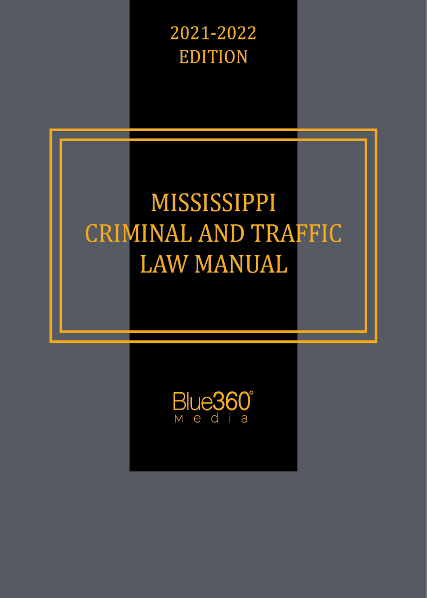 Mississippi Criminal & Traffic Laws 2021-2022 Edition 
