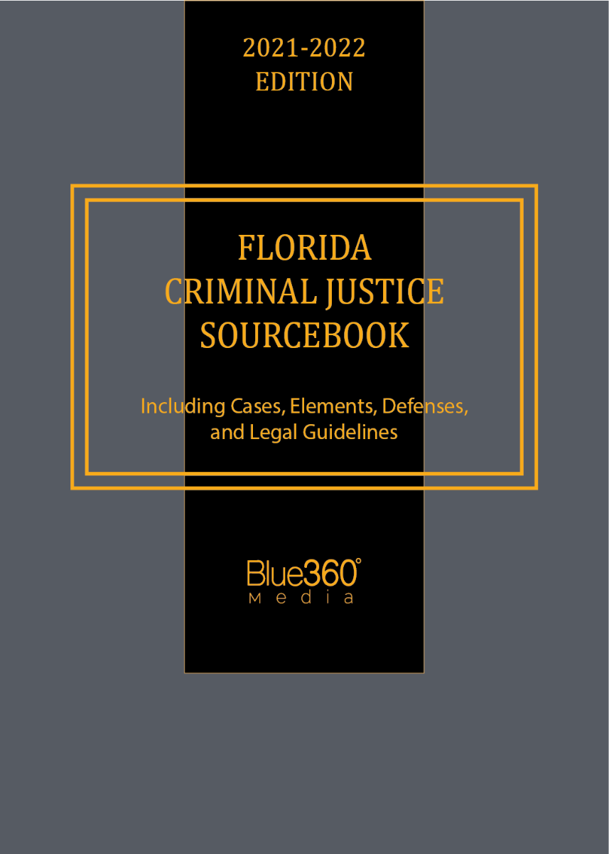Florida Criminal Justice Sourcebook 2021-2022 Edition