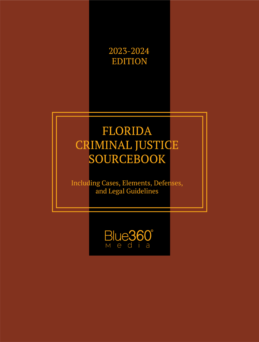 Florida Criminal Justice Sourcebook: 2023-2024 Edition
