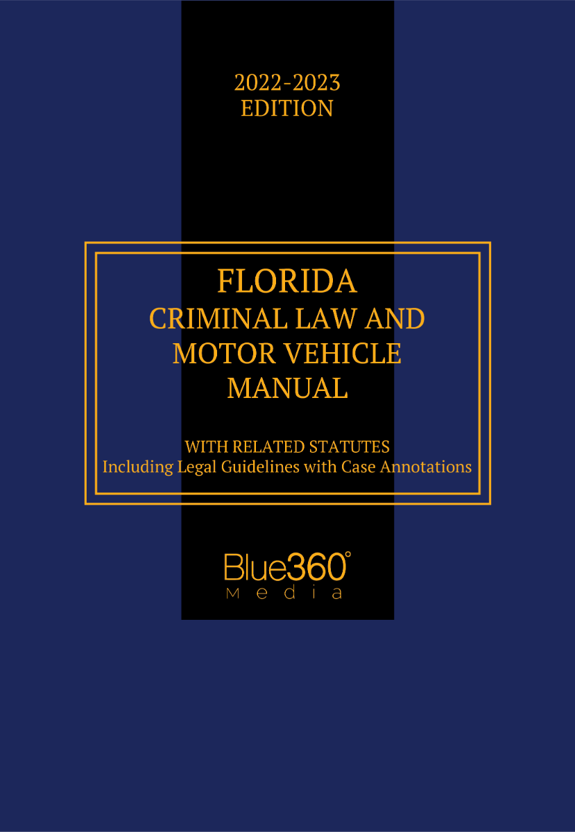 Florida Criminal Law & Motor Vehicle Manual 2022-2023 Edition Pre-Order