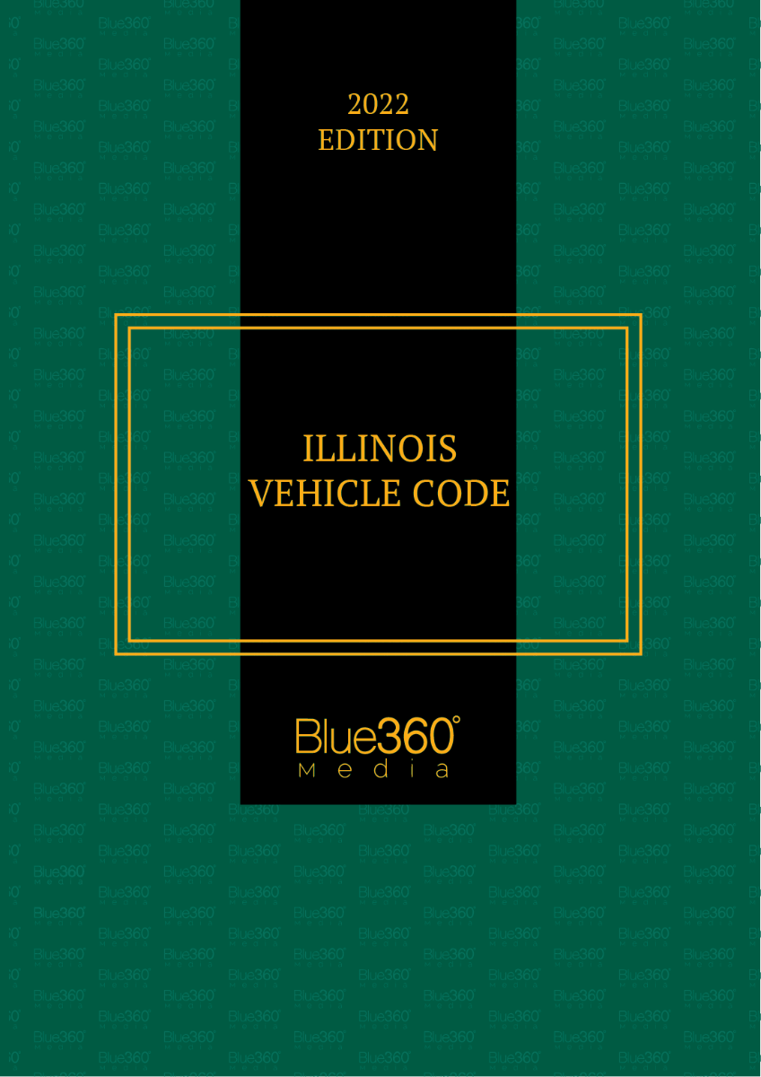 Illinois Vehicle Code 2022 Edition