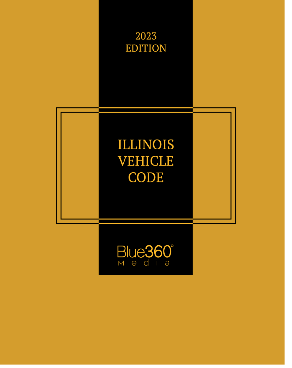 Illinois Vehicle Code 2023 Edition