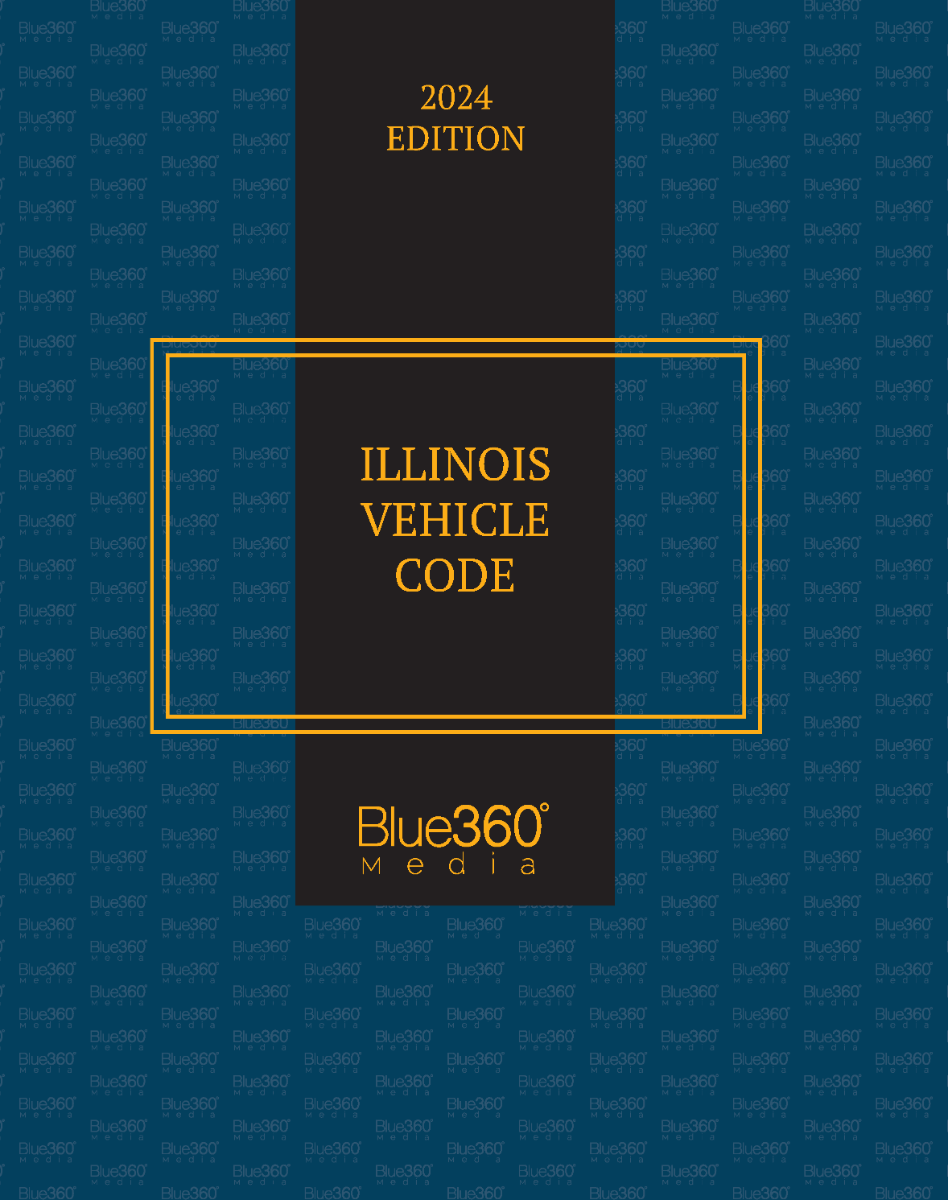 Illinois Vehicle Code: 2024 Ed.