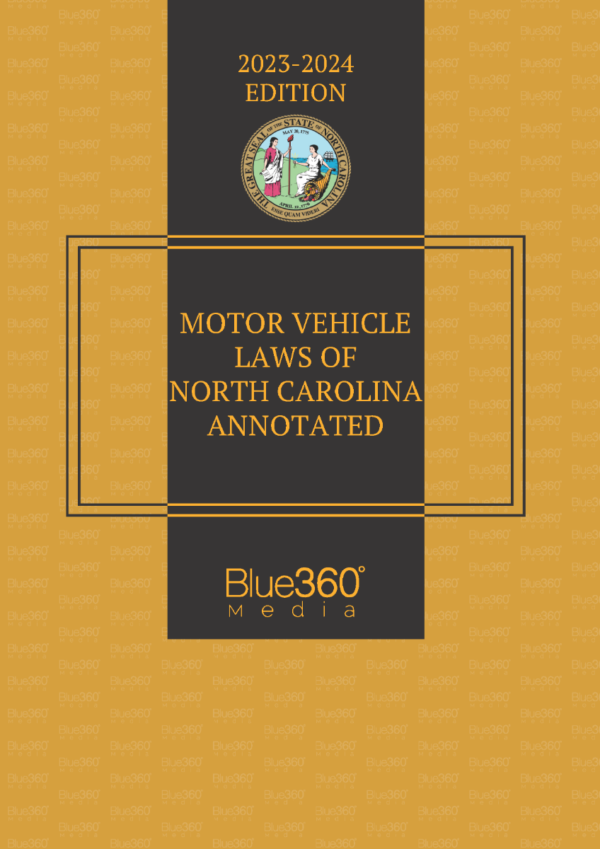 Motor Vehicle Laws of North Carolina Annotated 2023-2024 Edition