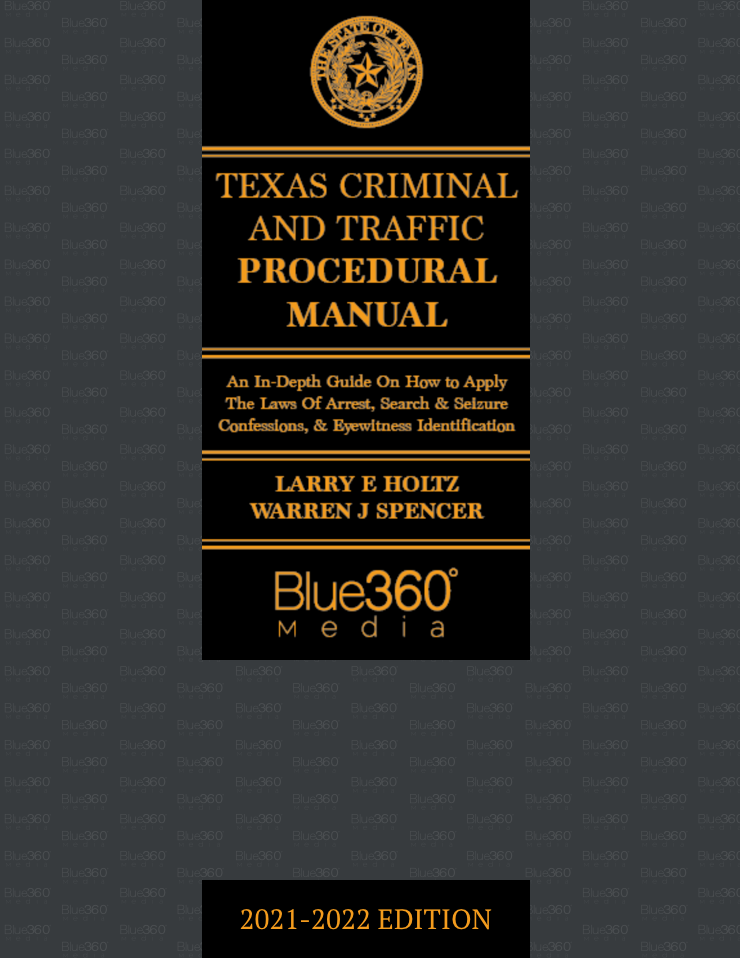 Texas Criminal & Traffic Procedural Manual 2021-2022 Edition