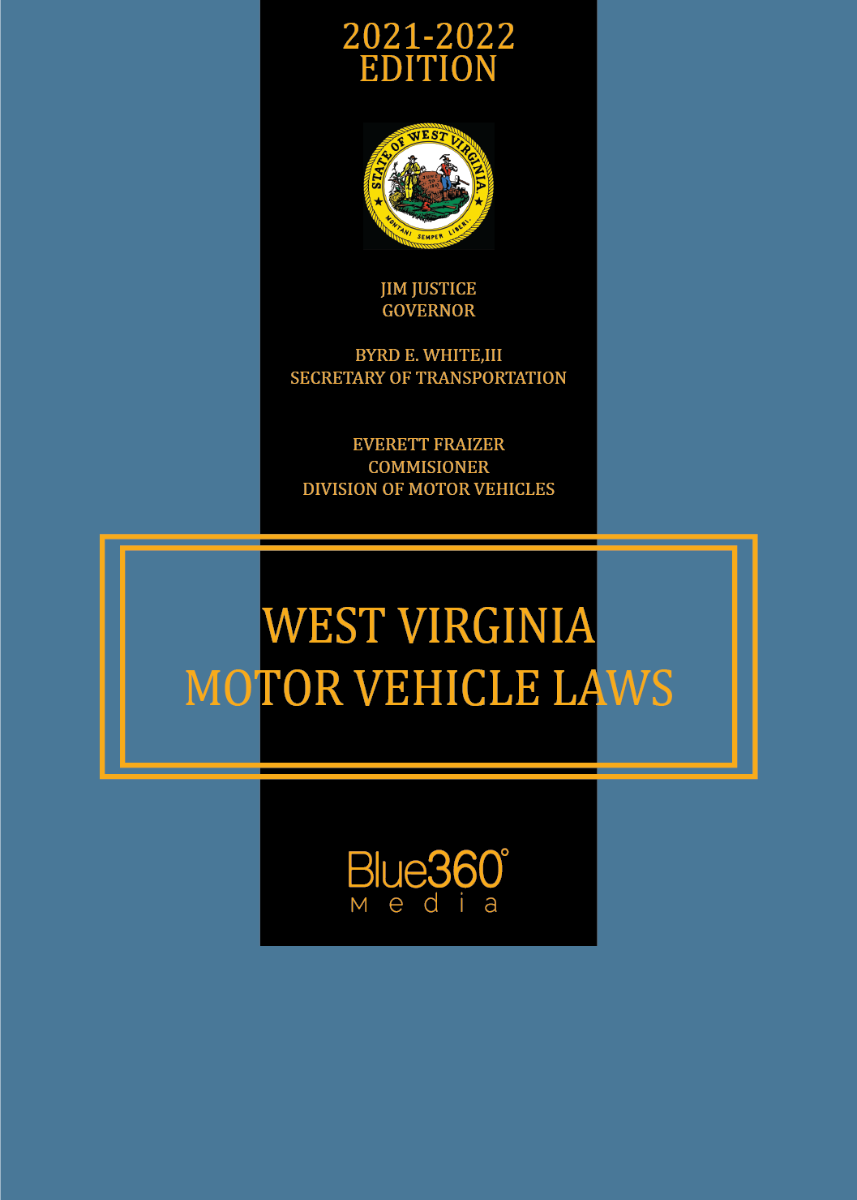 West Virginia Motor Vehicle Laws Annotated 21st Edition (2021)
