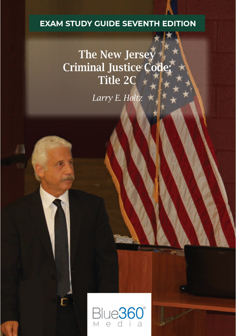 New Jersey Exam Study Guide Criminal Justice Code Title 2C - 7th Edition (2022)