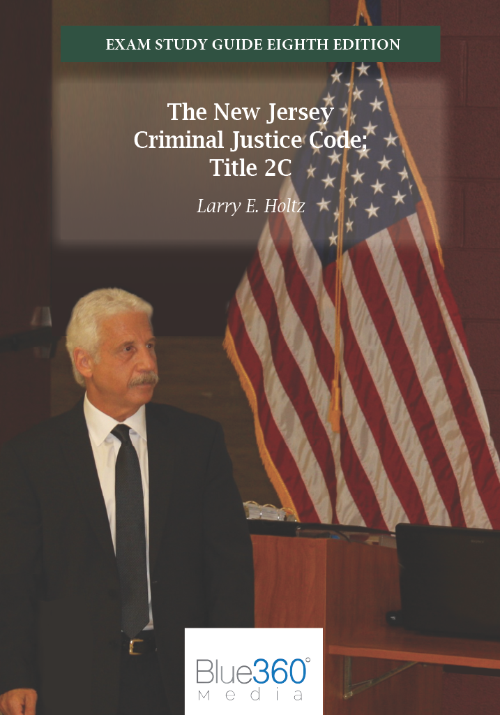 New Jersey Exam Study Guide Criminal Justice Code Title 2C - 8th Edition (2023)