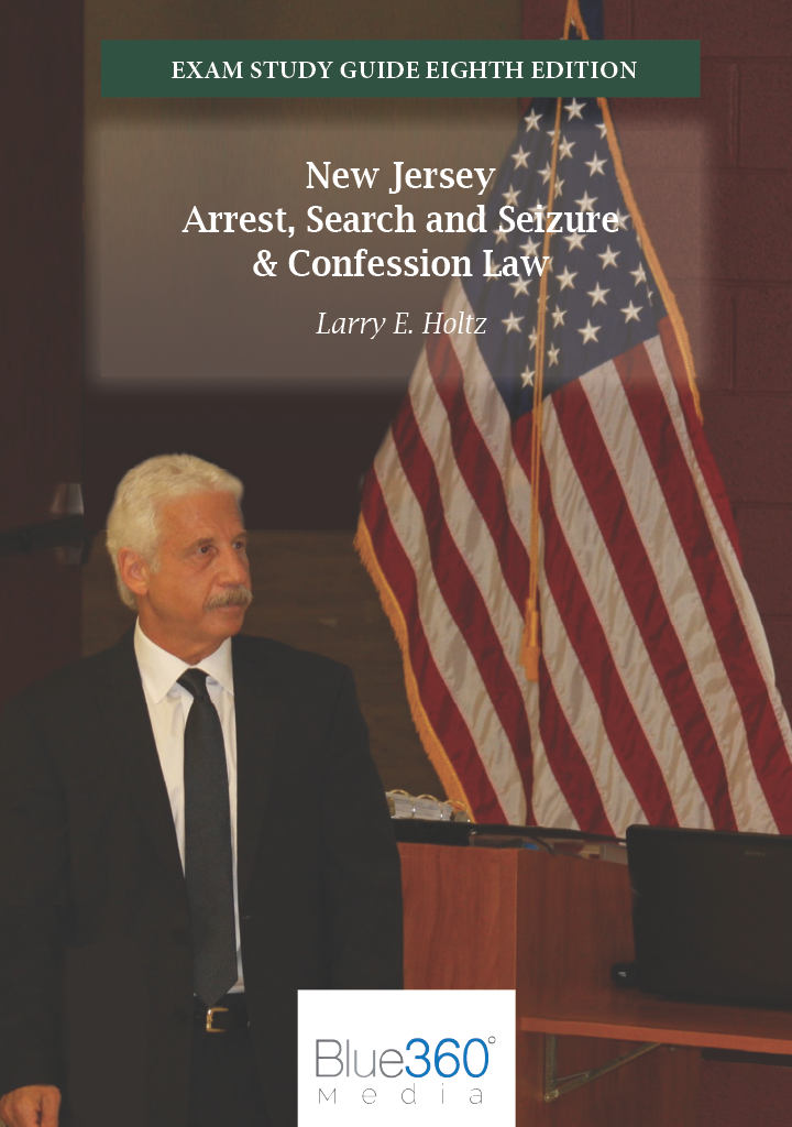 New Jersey Exam Study Guide: Arrest, Search & Seizure - 8th Edition (2023) 