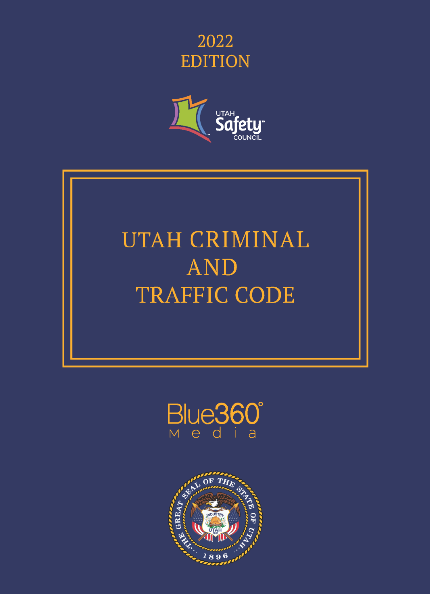 Utah Criminal & Traffic Code 2022 Edition 