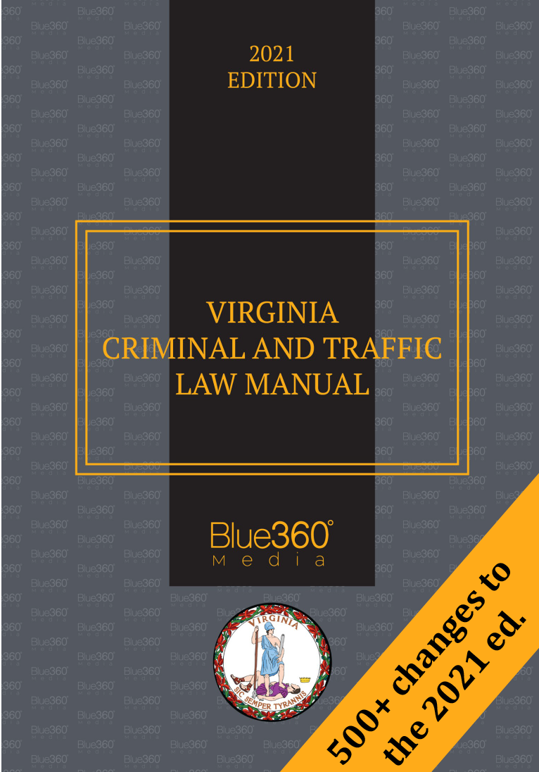Virginia Criminal & Traffic Law Manual 2021 Edition