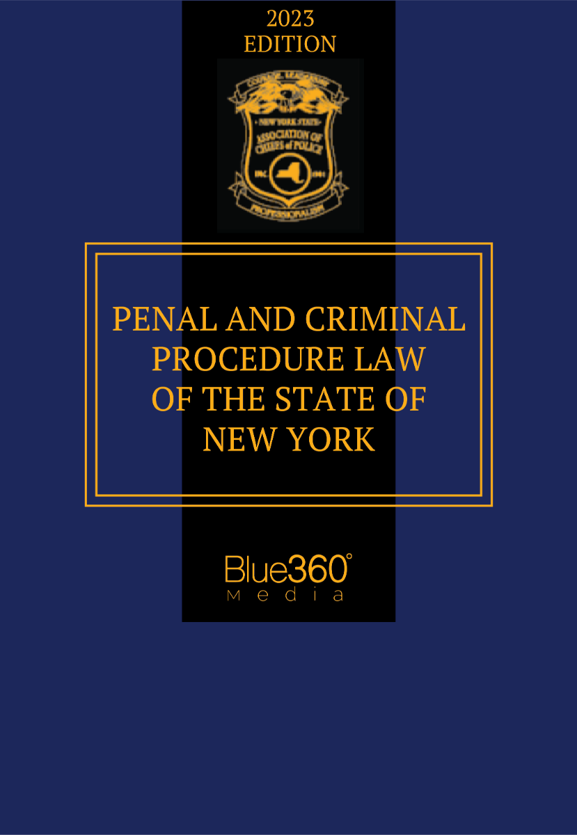 Penal & Criminal Procedure Law of the State of New York 2023 Edition