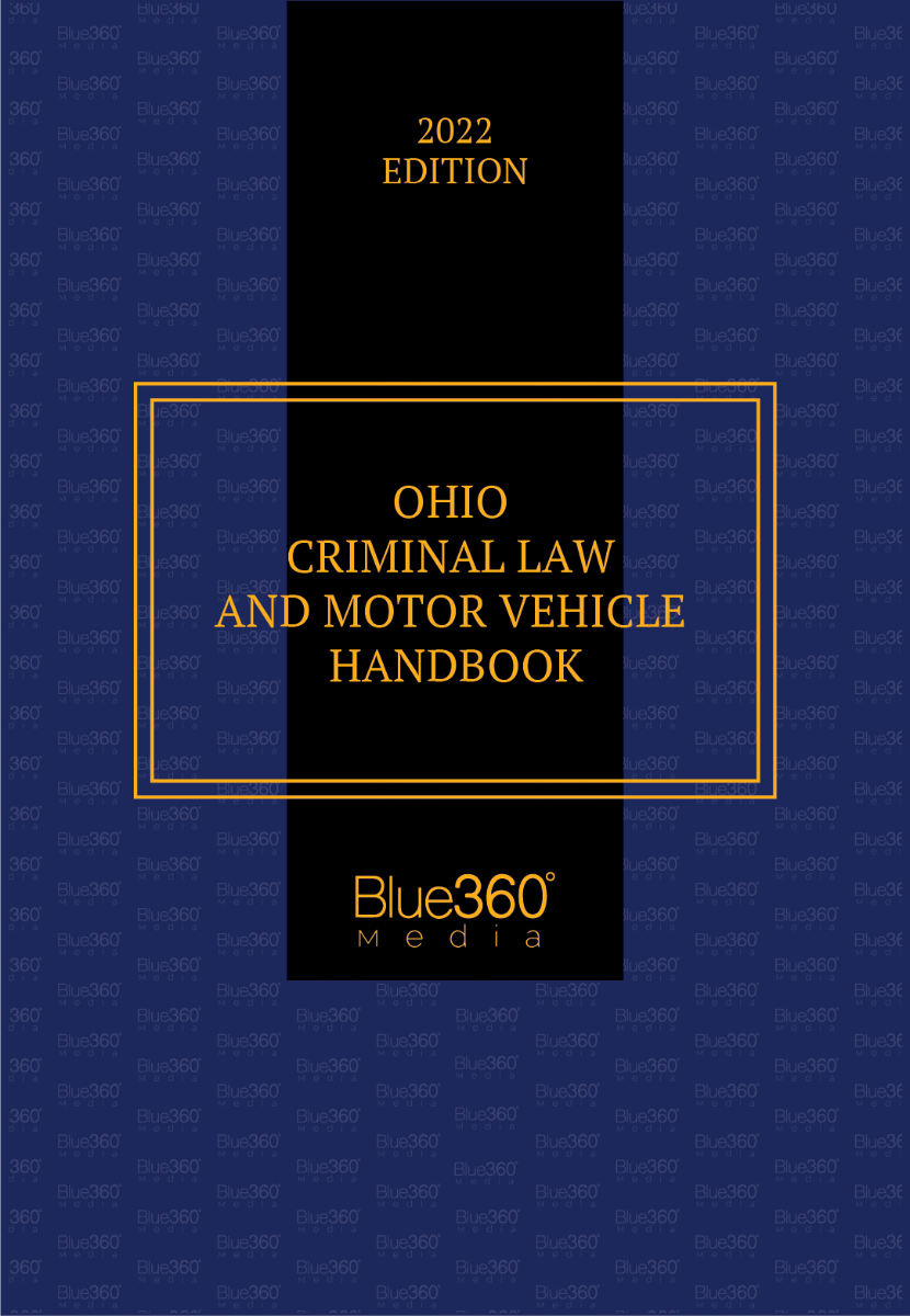 Ohio Criminal Law & Motor Vehicle Handbook 2022 Edition - Pre-Order