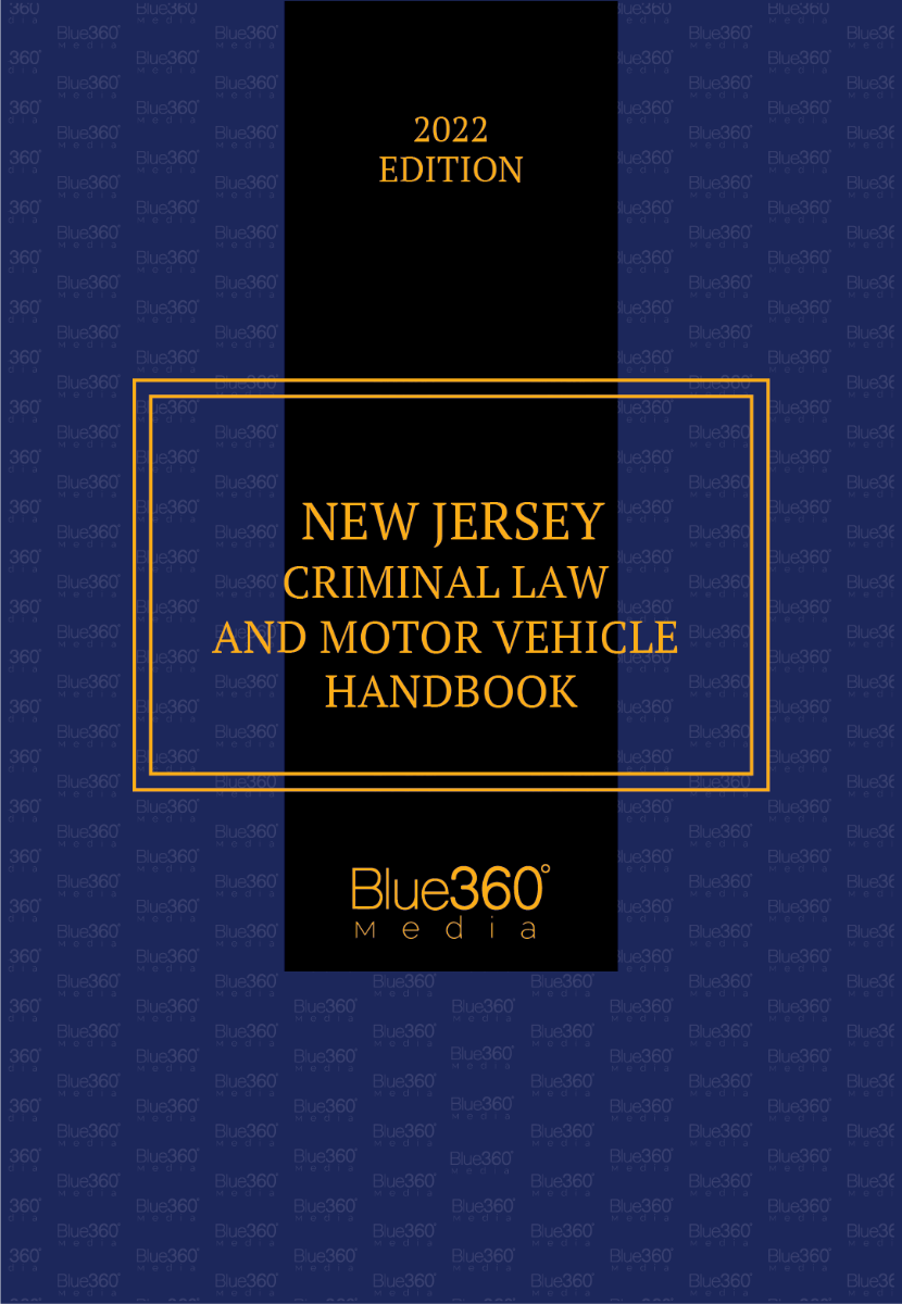 New Jersey Criminal Law & Motor Vehicle Handbook 2022 Edition - Pre-Order