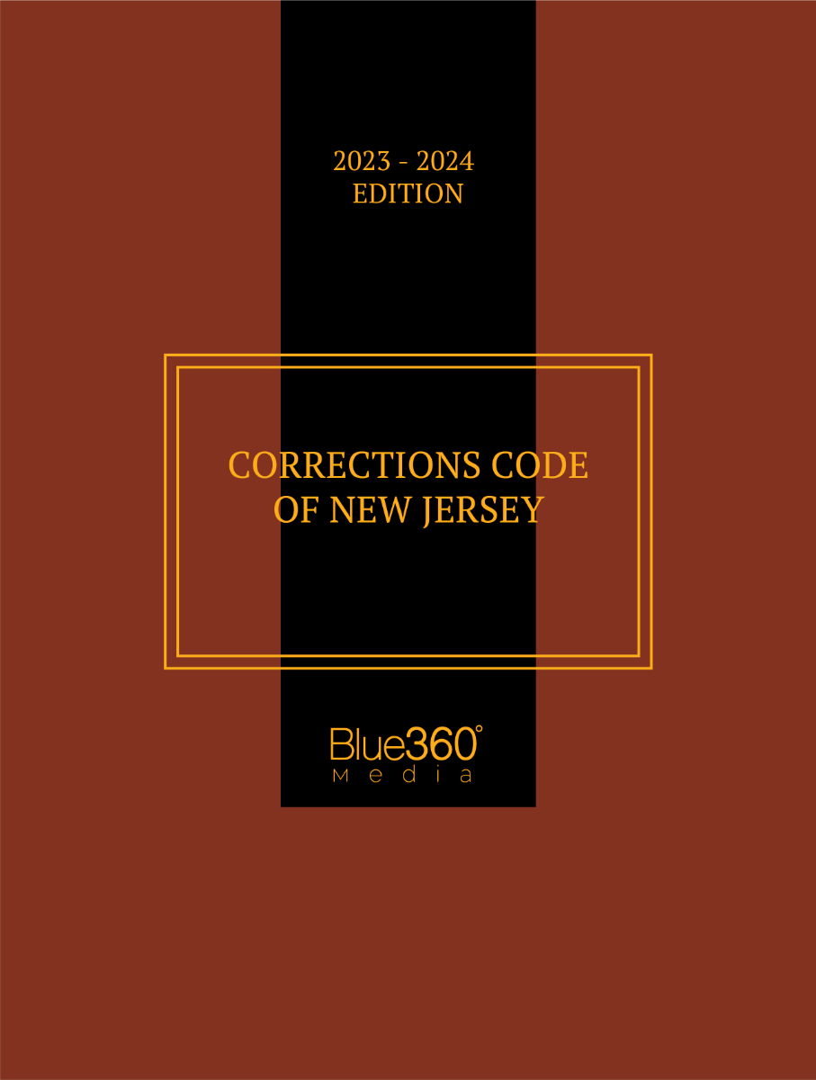 New Jersey Corrections Code: 2023-2024 Edition
