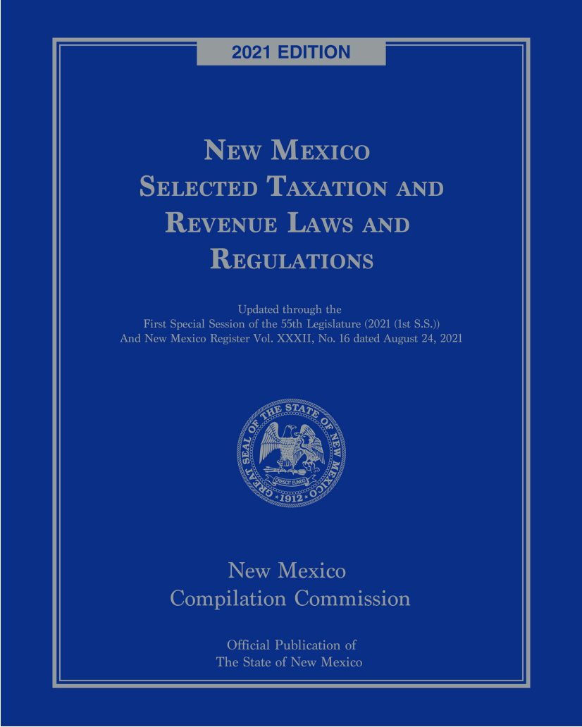 Official 2021 New Mexico Selected Taxation and Revenue Laws and Regulations™