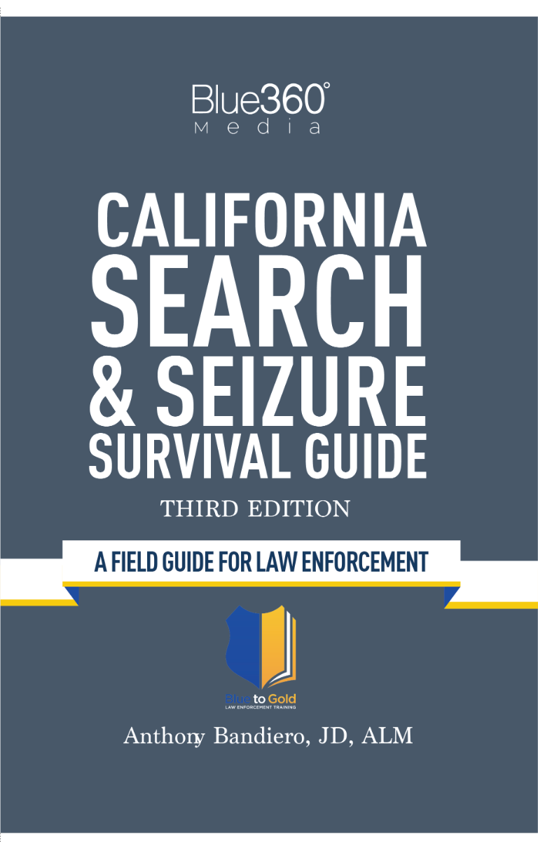 California Search & Seizure Survival Guide, 3rd Edition