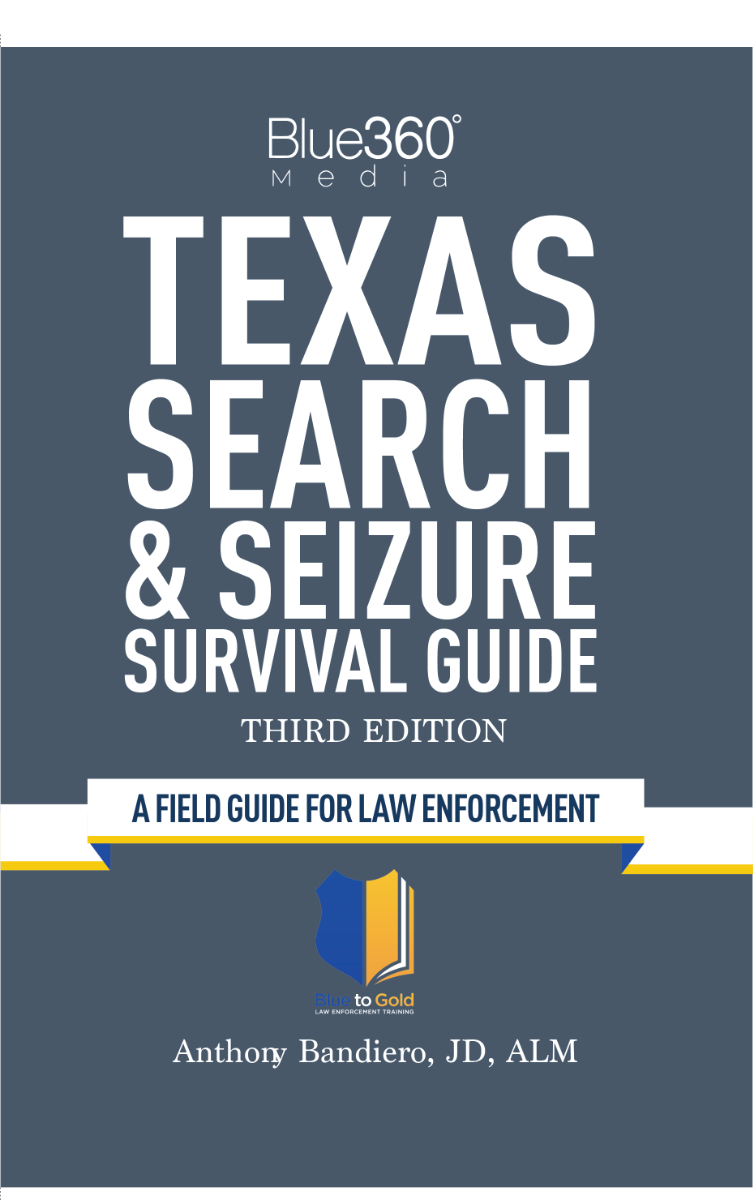 Texas Search & Seizure Survival Guide: 2023 Edition