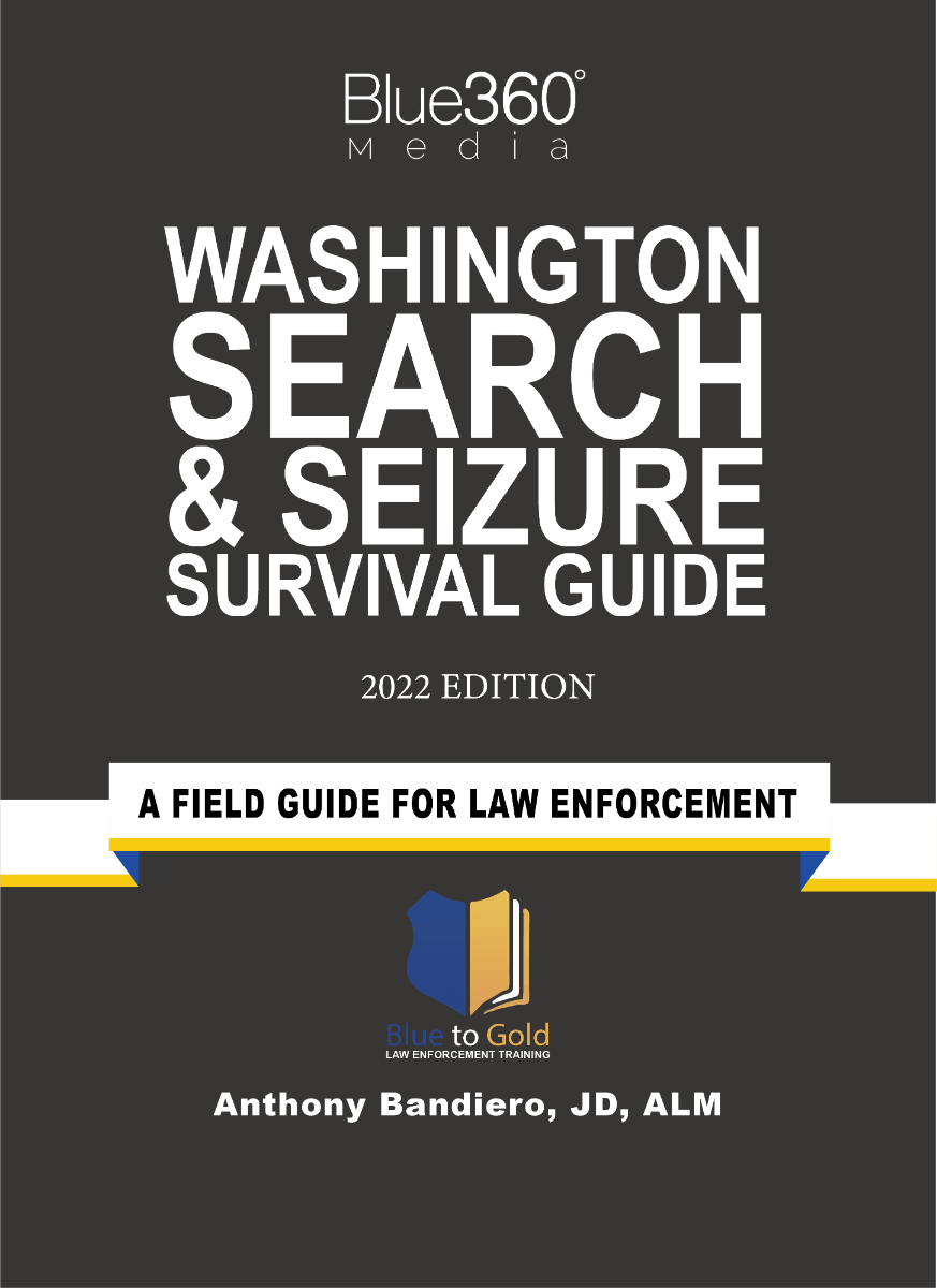 Washington Search & Seizure Survival Guide 2022 Edition