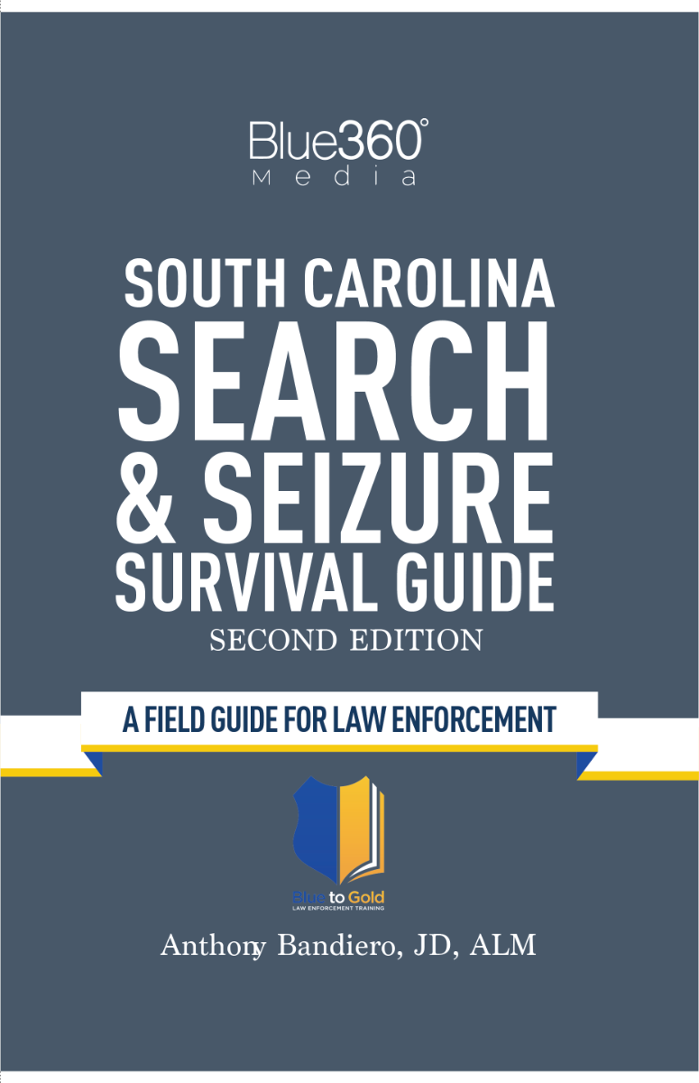 South Carolina Search & Seizure Survival Guide 2022 Edition