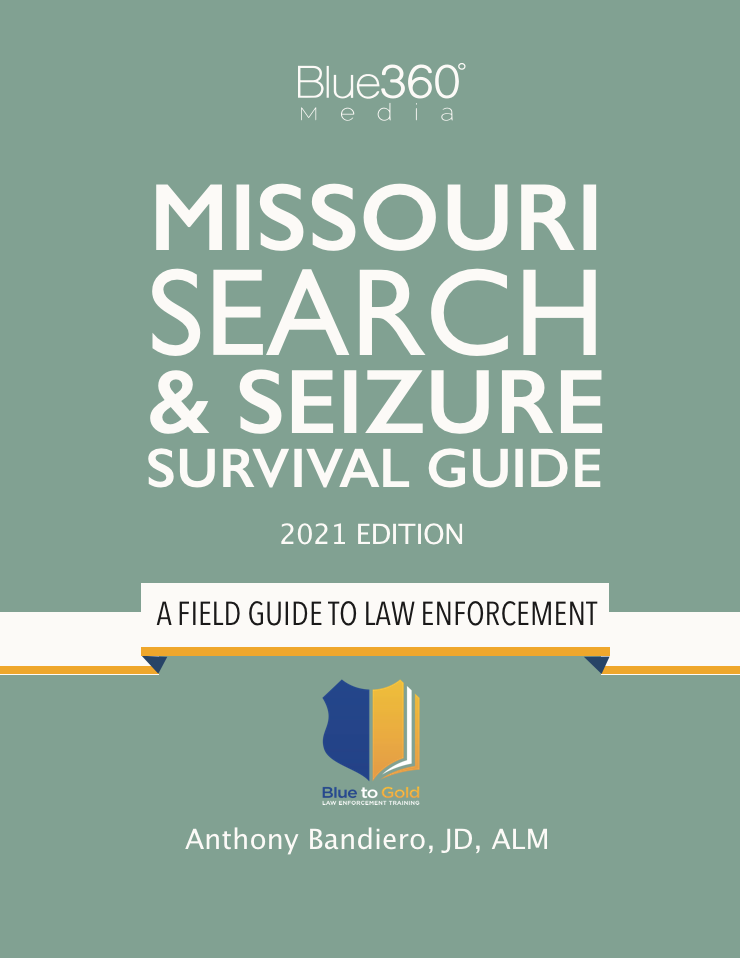 Missouri Search & Seizure Survival Guide 2021 Edition 