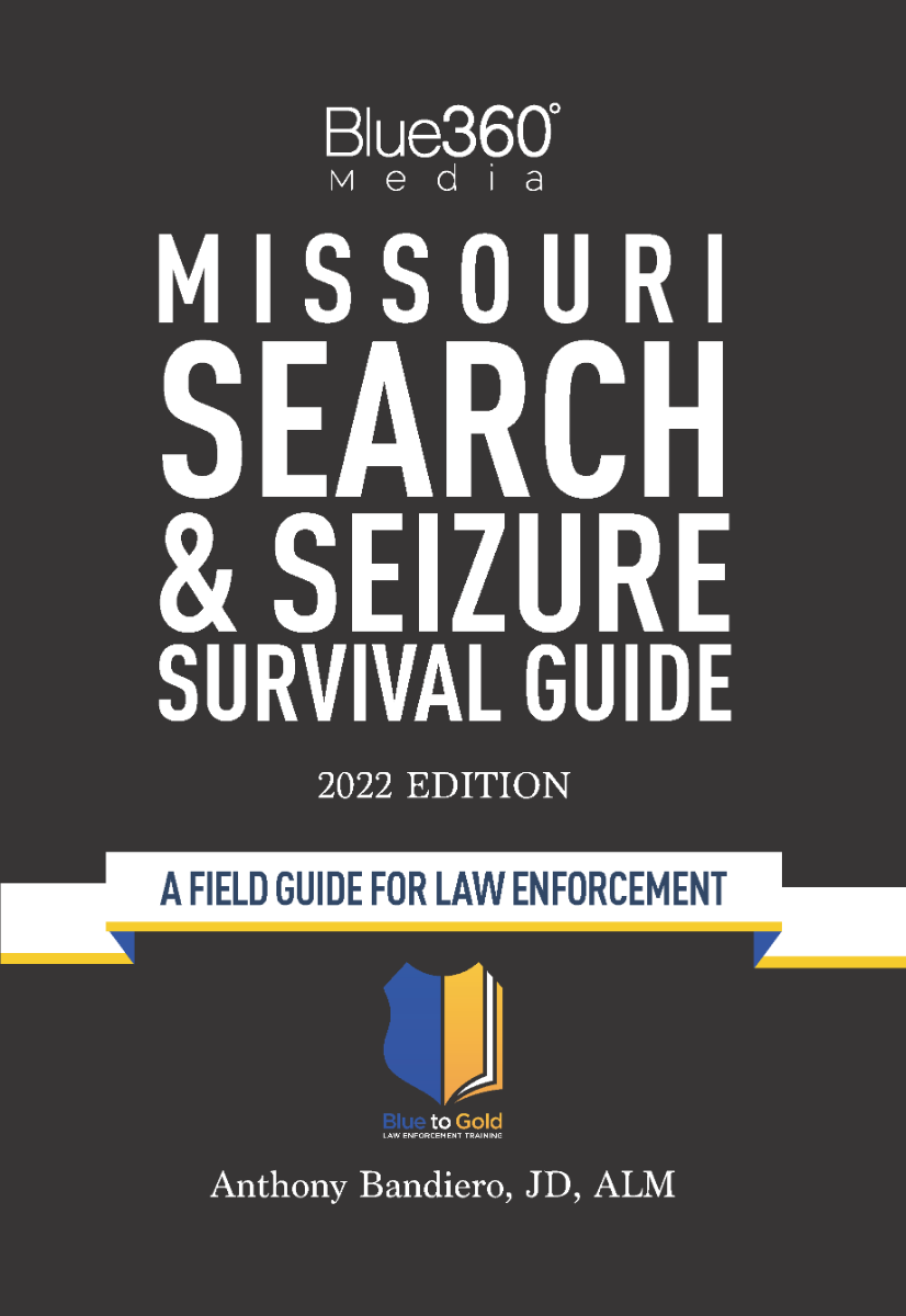 Missouri Search & Seizure Survival Guide 2022 Edition