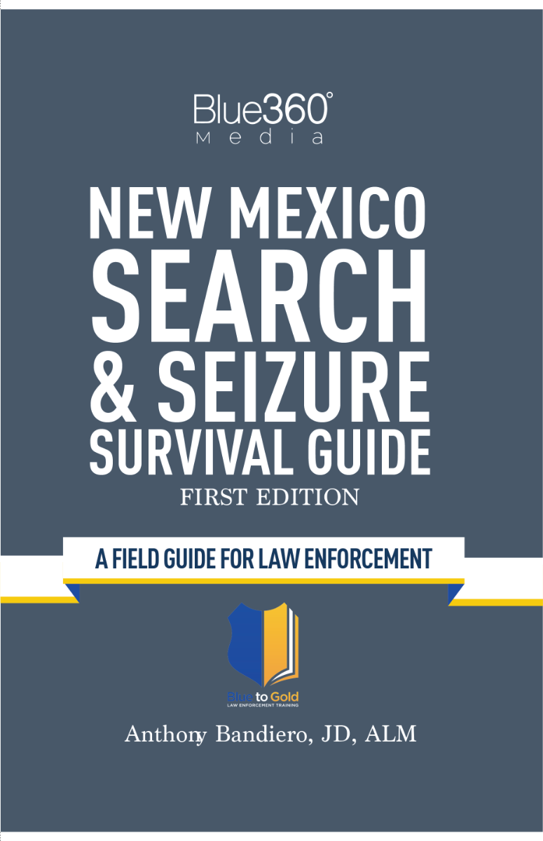 New Mexico Search & Seizure Survival Guide 1st Edition