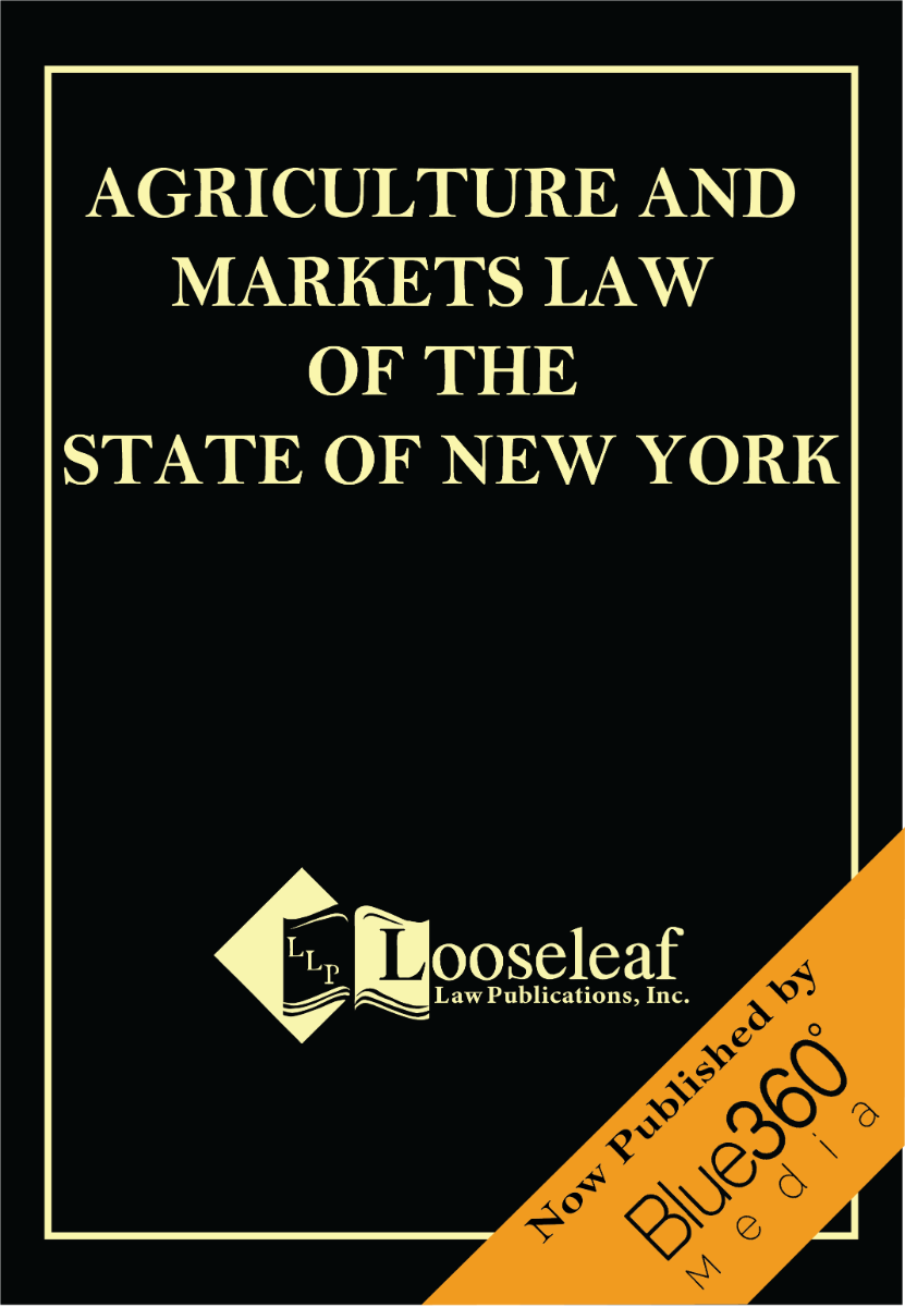 Agriculture and Markets Law of the State of New York  - 2022 Edition
