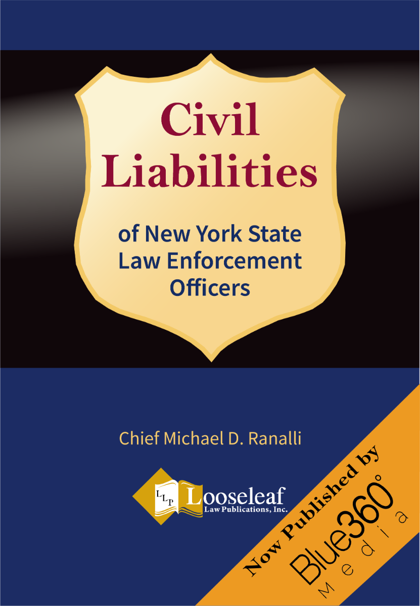 Civil Liabilities of New York State Law Enforcement Officers - 4th Edition