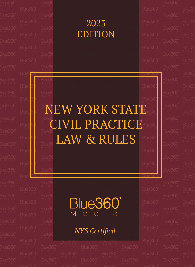 New York Civil Practice Law & Rules with Appendix - 2023 Edition