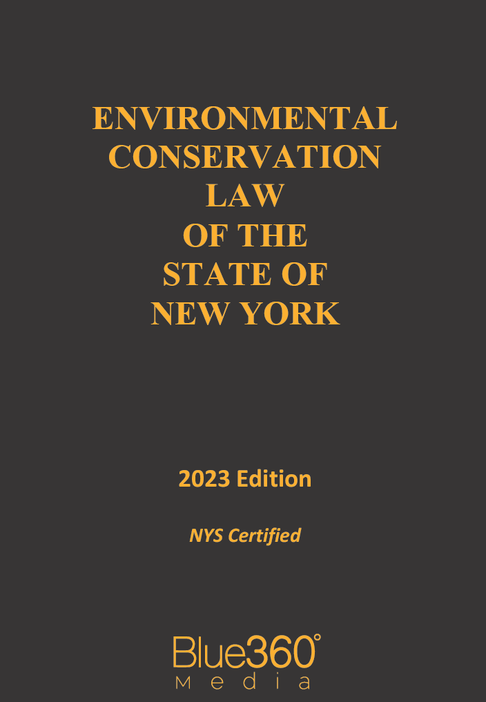 Environmental Conservation Law of the State of New York - 2023 Edition