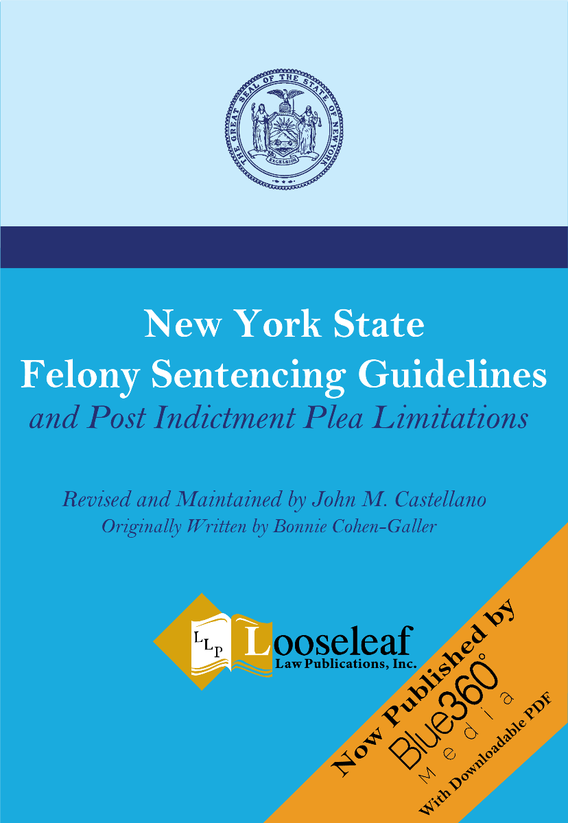 New York State Felony Sentencing Guidelines - 2022 Edition