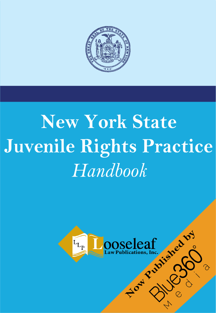 New York State Juvenile Rights Practice Handbook - 2022 Edition