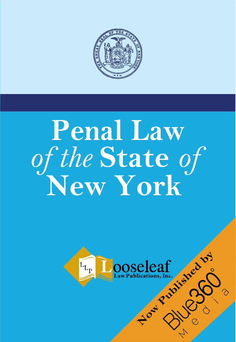 New York Penal Law - Looseleaf Law Edition 2022