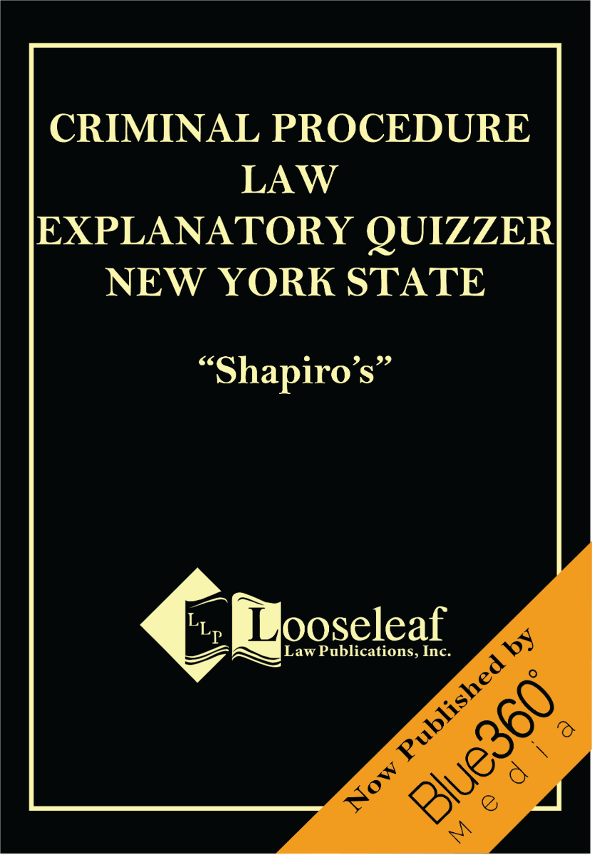 Shapiro's Criminal Procedure Law Quizzer - 2022 Edition