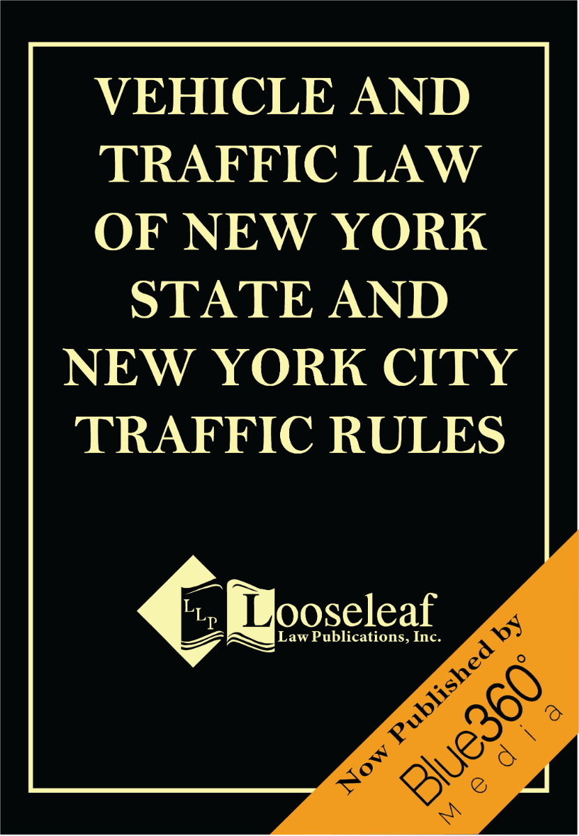 Vehicle and Traffic Laws of New York State and New York City Traffic Rules - 2022 Edition