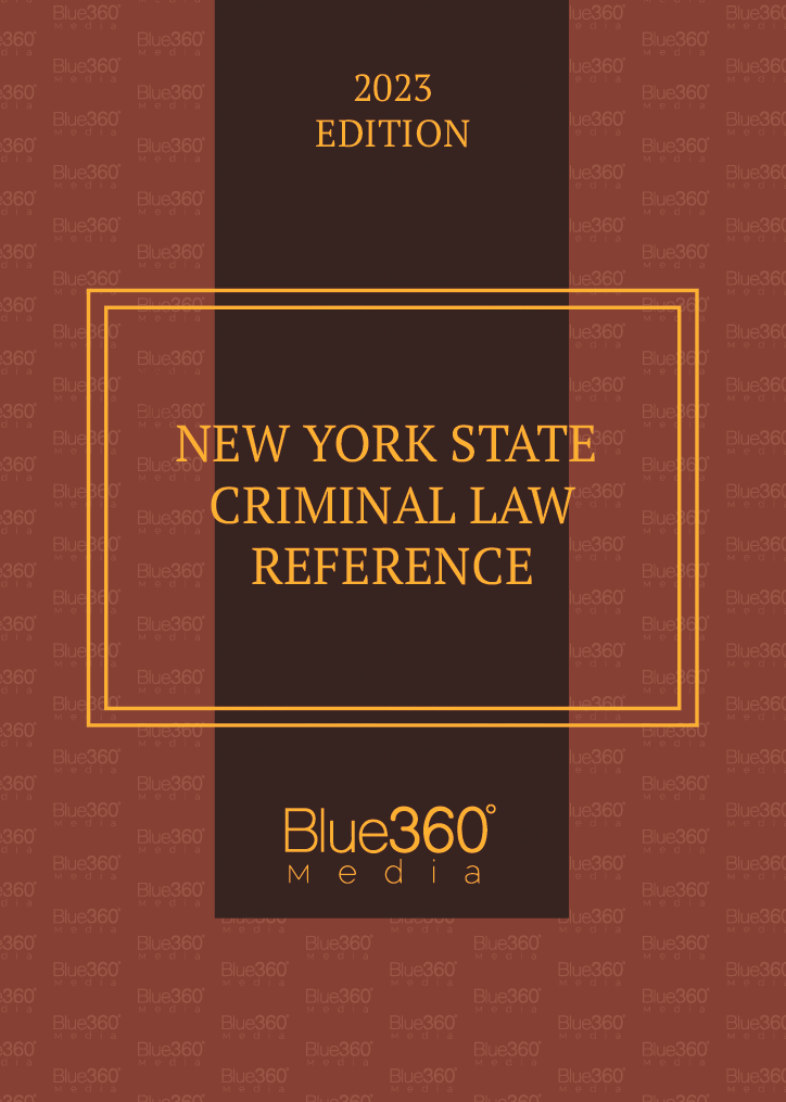 New York Criminal Law Reference: 2023 Edition