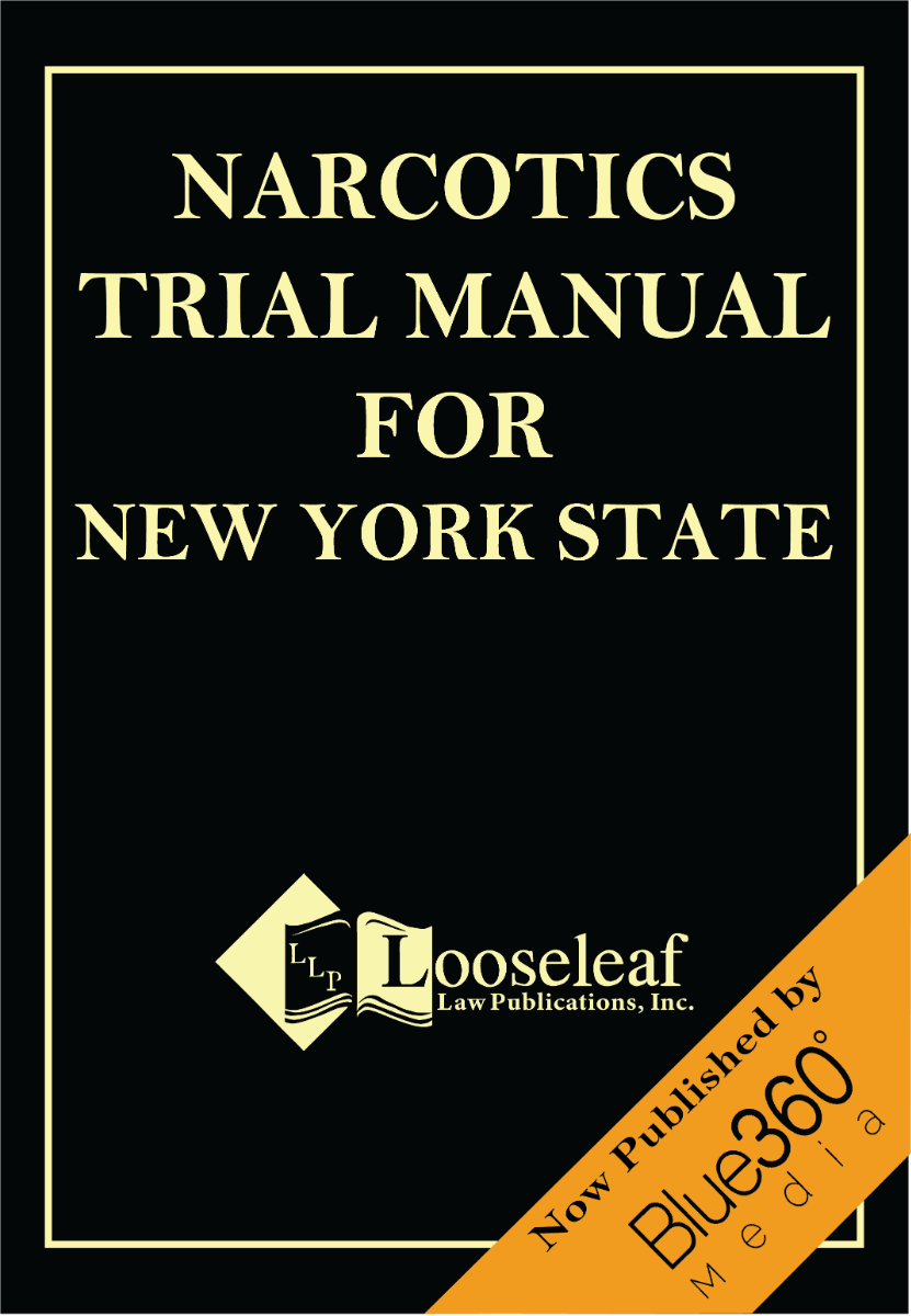 Narcotics Trial Manual for the State of New York - 2022 Edition