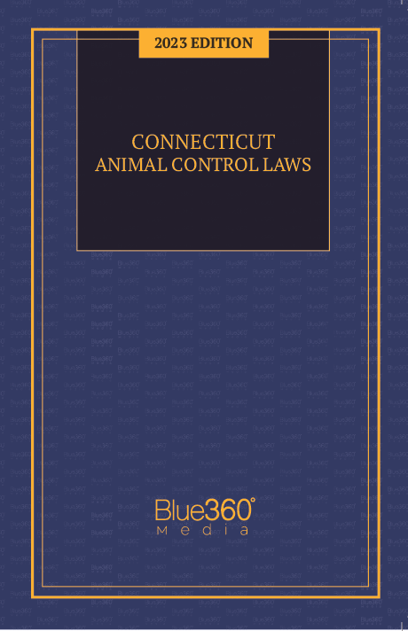 Connecticut Animal Control Laws 2023 Edition