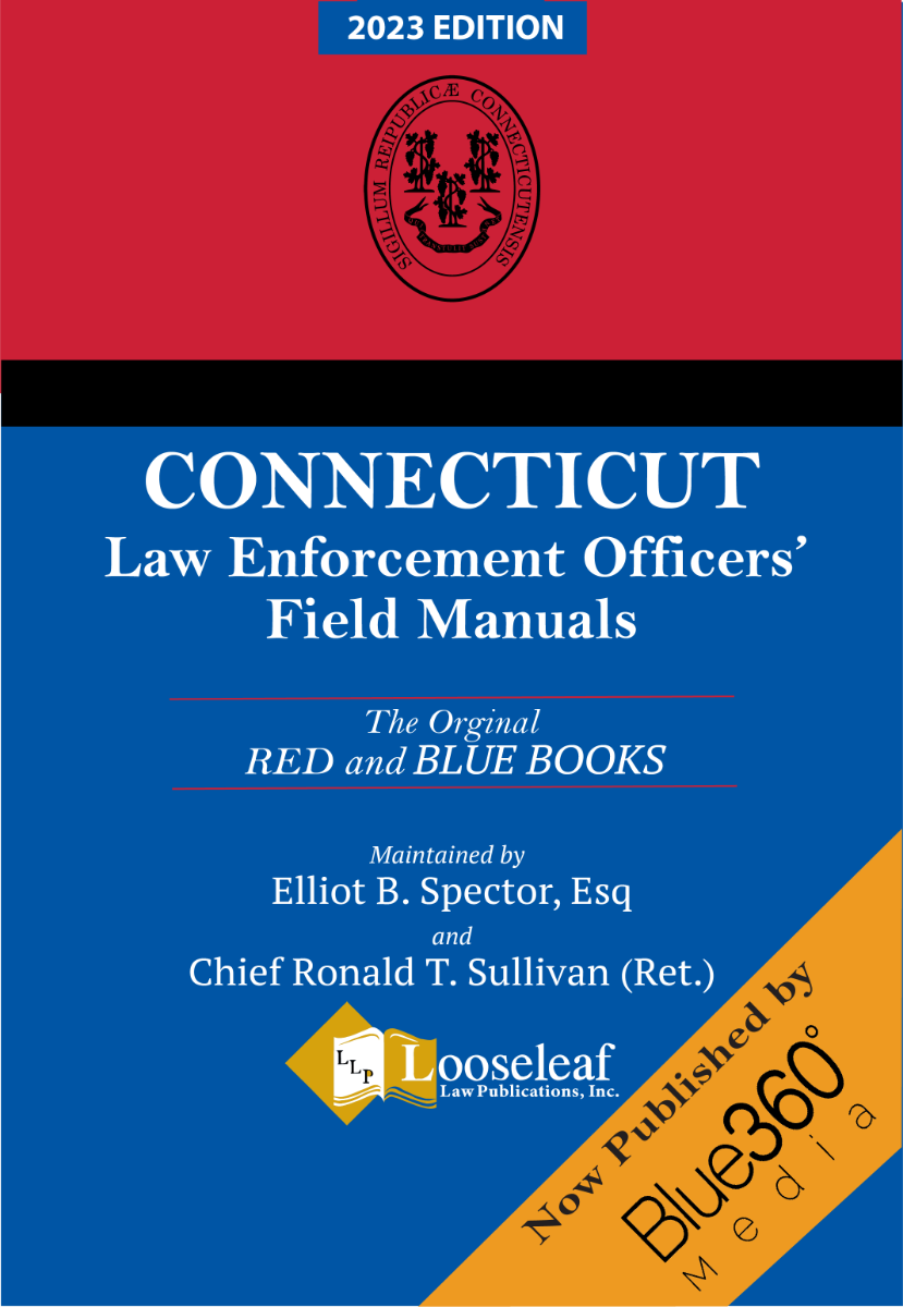 Connecticut Law Enforcement Officers' Field Manuals - The 
