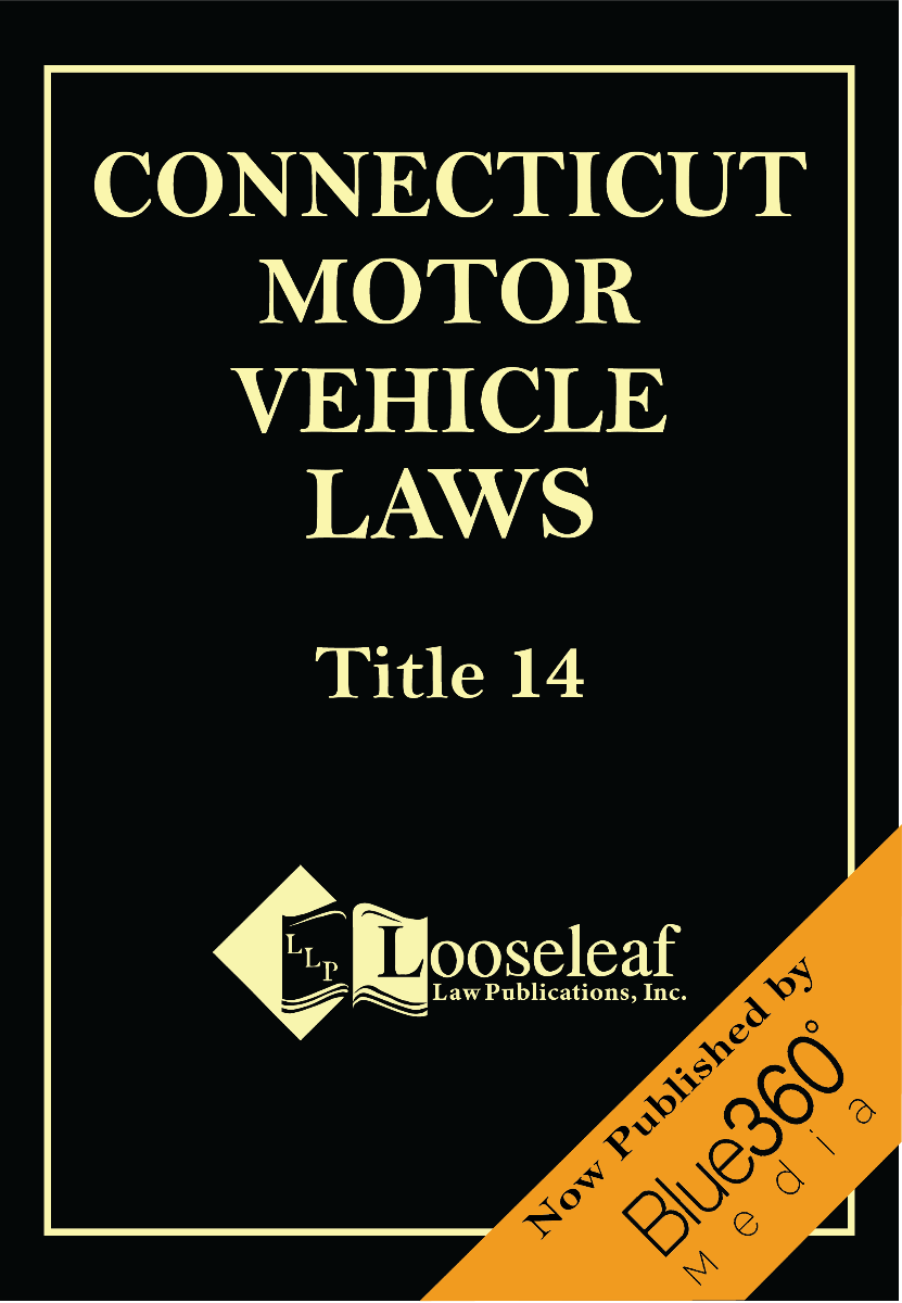 Connecticut Motor Vehicles Law - Title 14 - 2021-2022 Edition