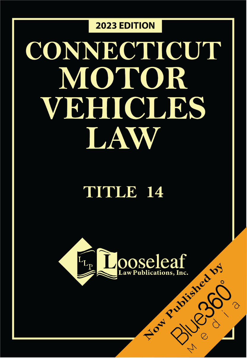 Connecticut Motor Vehicles Law - Title 14 - 2023 Edition