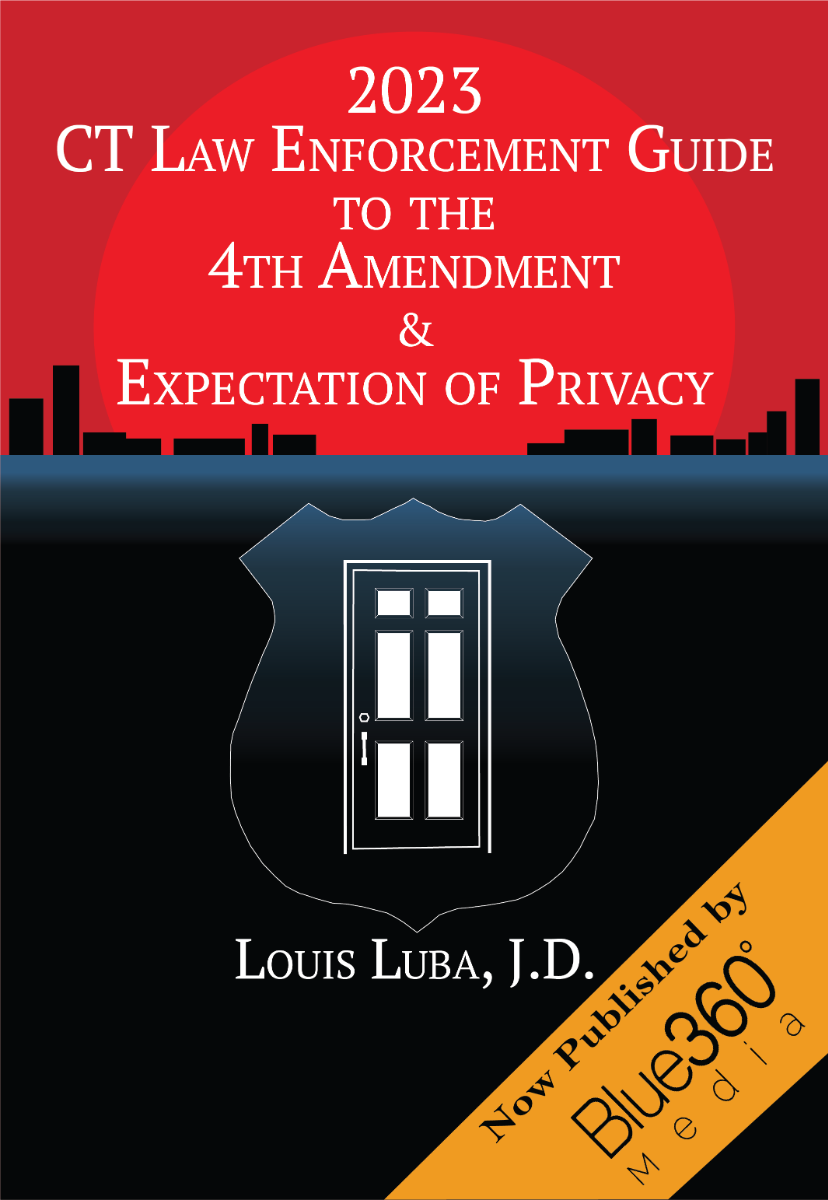 Connecticut Law Enforcement Guide to the 4th Amendment & Expectation of Privacy